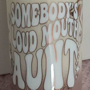Loud Aunt tumbler